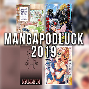 Episode 3: MangaPodLuck 2019: Giant Spider & Me, Myum-Myum, Science vs Magic, Dear Sir Hannibal