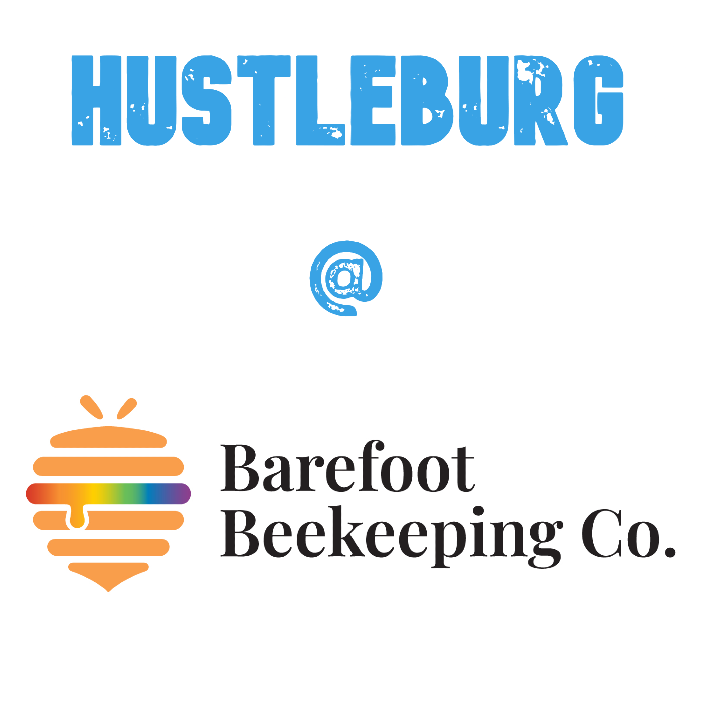 Hustleburg Episode #85 - featuring Spencer Evans from Barefoot Beekeeping