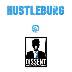 Hustleburg Episode 86 - featuring Chris Price from Dissent Craft Brewing