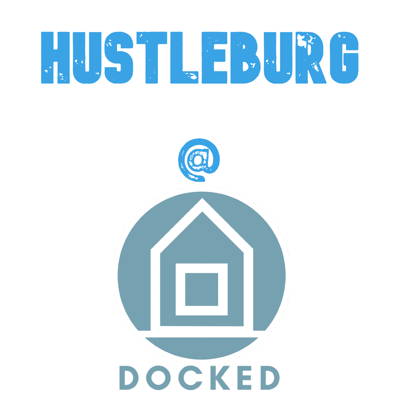Hustleburg Episode 71- Docked Living's Mark Hunter