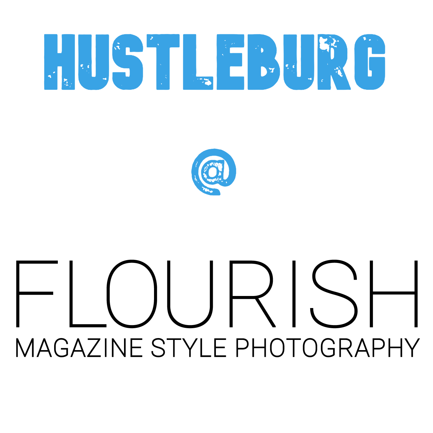 Hustleburg Episode 68 - Flourish Magazine Style Photography's Valerie Bogle