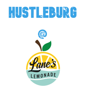 Hustleburg Episode 84 - featuring Marie Todd from Lane‘s Lemonade