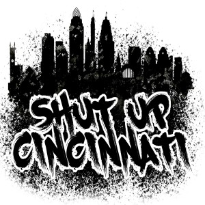 Shut Up Cincinnati - Ep. 5