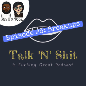 Episode #3: Breakups