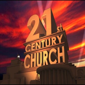 The 21st Century Church!