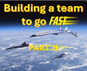 EP 56 - Building a Team to Go FAST (Part 2)