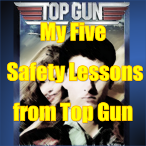 EP 30 - My Five Safety Lessons from Top Gun