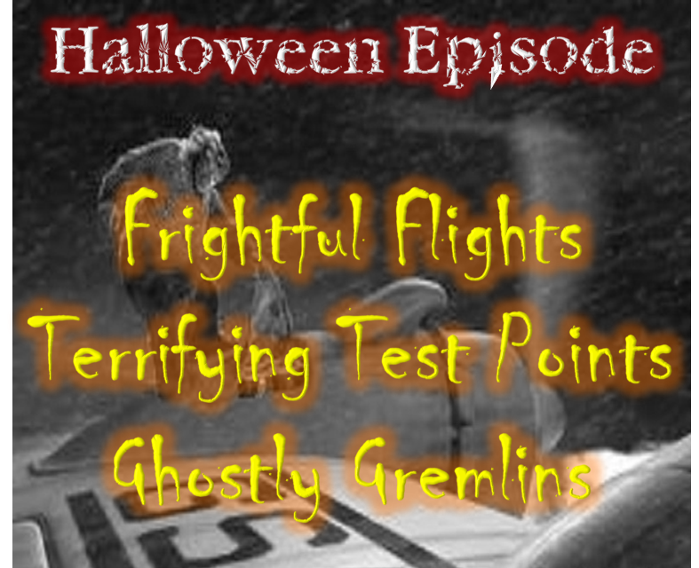 cover of episode EP 35 - Halloween Episode: Frightful Flights Terrifying Test Points Ghostly Gremlins