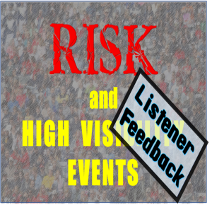 EP23 - Risk and High Visibility Events: Listener Feedback