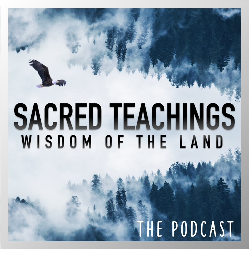 The Sacred Teachings Podcast