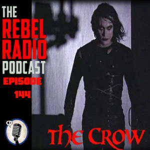 EPISODE 144 - THE CROW