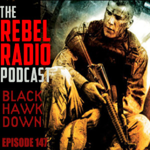 EPISODE 147 - BLACK HAWK DOWN