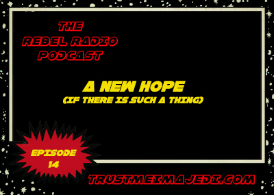 EPISODE 14: A New Hope (If There Is Such A Thing)