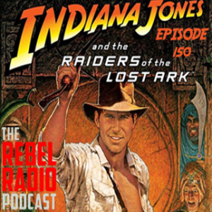 EPISODE 150 - RAIDERS OF THE LOST ARK (Live At Misfit Toys)