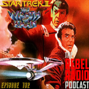 EPISODE 182: STAR TREK II: THE WRATH OF KHAN