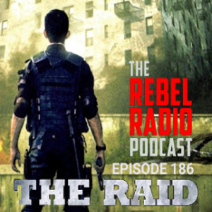 EPISODE 186: THE RAID: REDEMPTION