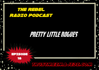 EPISODE 18: PRETTY LITTLE ROGUES