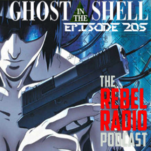 EPISODE 205: GHOST IN THE SHELL