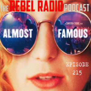 EPISODE 215: ALMOST FAMOUS