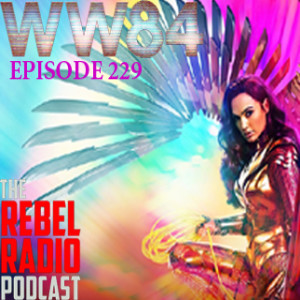 EPISODE 229: WONDER WOMAN 1984