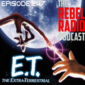 EPISODE 247: E.T. THE EXTRA-TERRESTRIAL