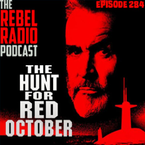 EPISODE 284: THE HUNT FOR RED OCTOBER