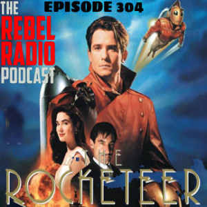 EPISODE 304: THE ROCKETEER