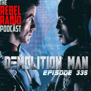 EPISODE 335: DEMOLITION MAN