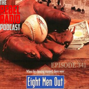 EPISODE 341: EIGHT MEN OUT