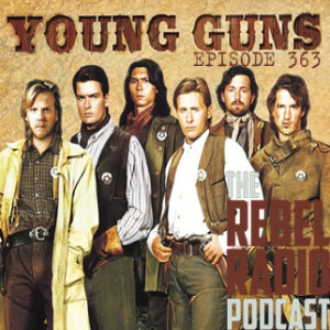 EPISODE 363: YOUNG GUNS