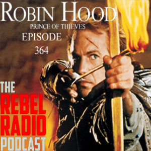 EPISODE 364: ROBIN HOOD: PRINCE OF THIEVES