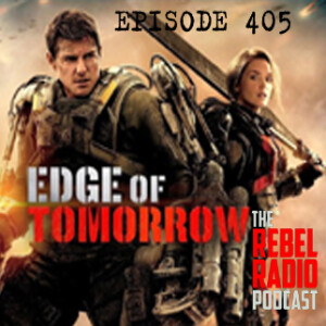 EPISODE 405: EDGE OF TOMORROW