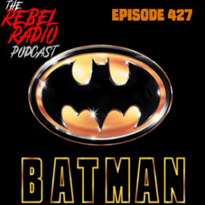 EPISODE 427: BATMAN