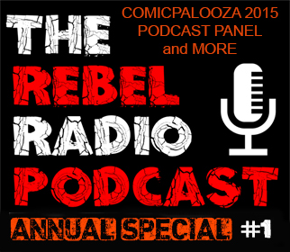 ANNUAL SPECIAL #1: COMICPALOOZA 2015 PODCAST PANEL &amp; MORE