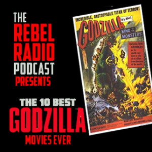 Special Episode: The 10 Best Godzilla Movies Ever