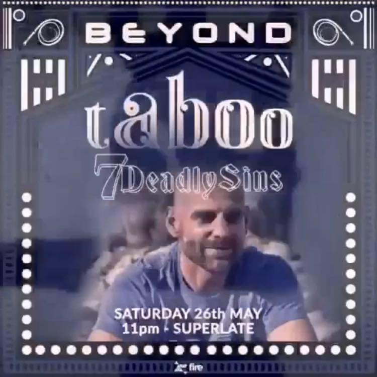 Beyond Taboo 7 Deadly Sins mixed live by DJ Dave Hunt on 26May18