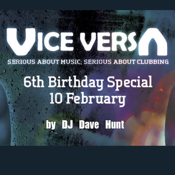 Vice Versa 6th birthday Feb18 mixed live by DJ Dave Hunt