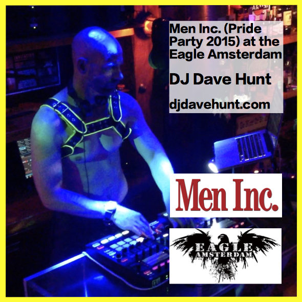Men Inc. @ Eagle Amsterdam by DJ Dave Hunt (live set)