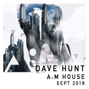A:M 14Sep18 pt1 mixed live by DJ Dave Hunt