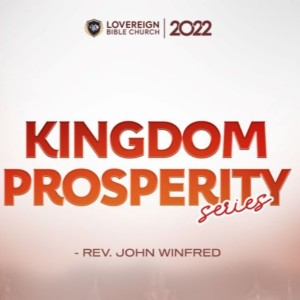1. KINGDOM PROSPERITY (THE WILL OF GOD CONCERNING PROSPERITY) PT_1 - PAST. JOHN WINFRED
