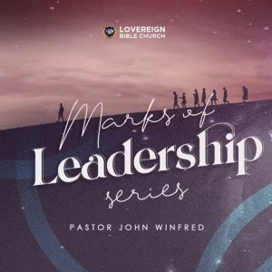 4. LEADERSHIP SERIES - VISION PT_4 - PASTOR JOHN WINFRED