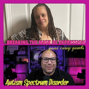 Autism Spectrum Disorder w Corey Gumbs-Part 2
