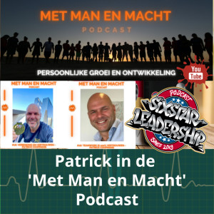 Patrick in de Met Man en Macht Podcast - Leidinggeven tijdens vuurgevechten