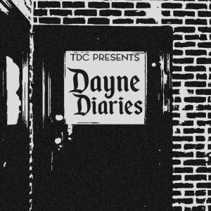 The Dayne Diaries: Episode 2