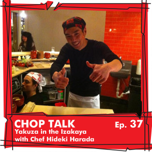 CT037 Yakuza in the Izakaya with Chef Hideki Harada