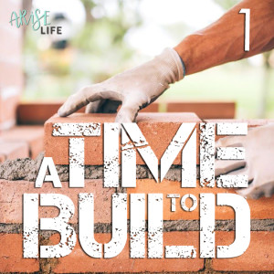 A Time to Build 1.0 - Nehemiah 1