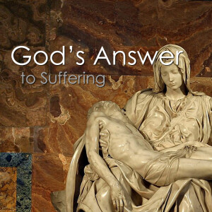 God's Answer to Suffering