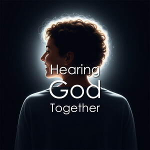 Hearing God Together