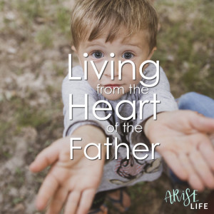 Living from the Heart of the Father
