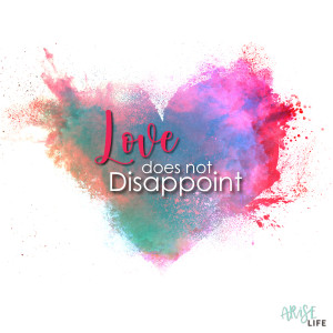 Love Does Not Disappoint